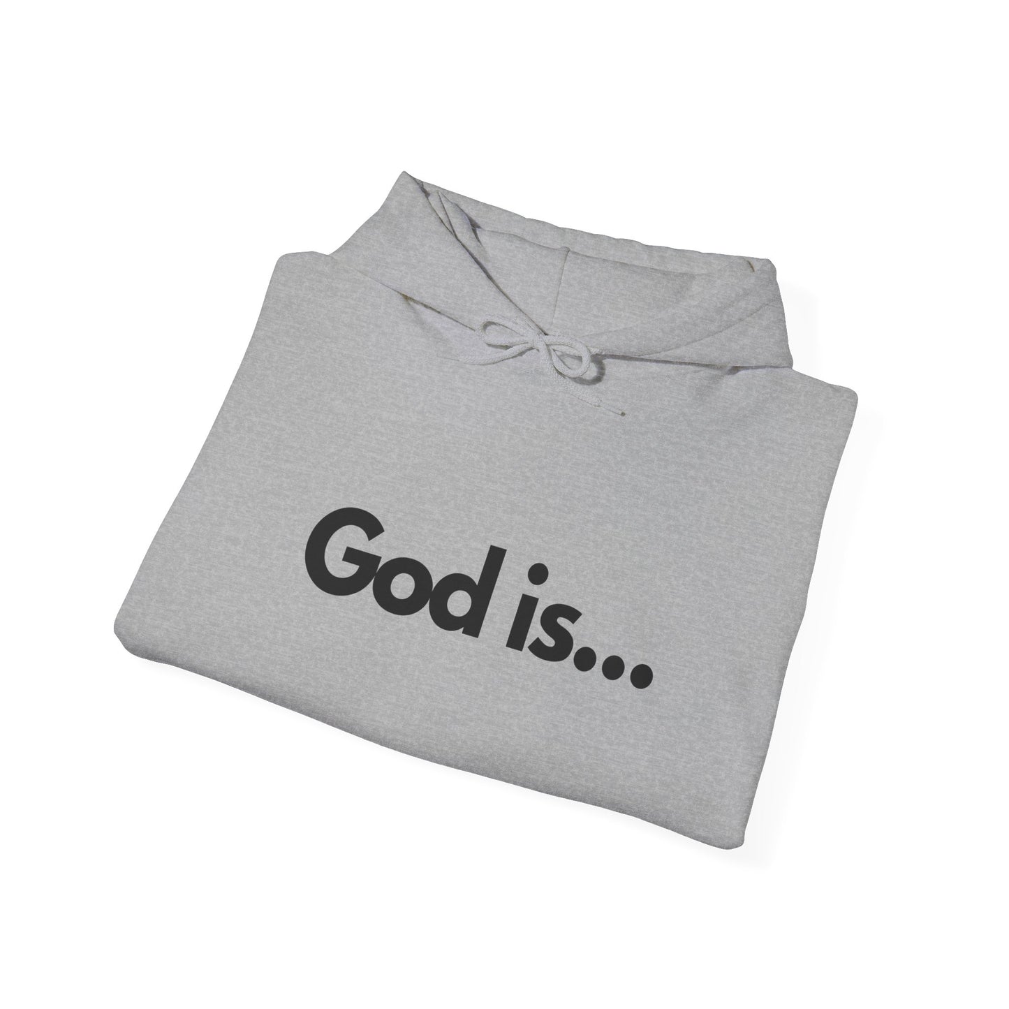 God Is...Hoodie