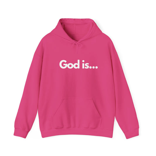God Is...Hoodie