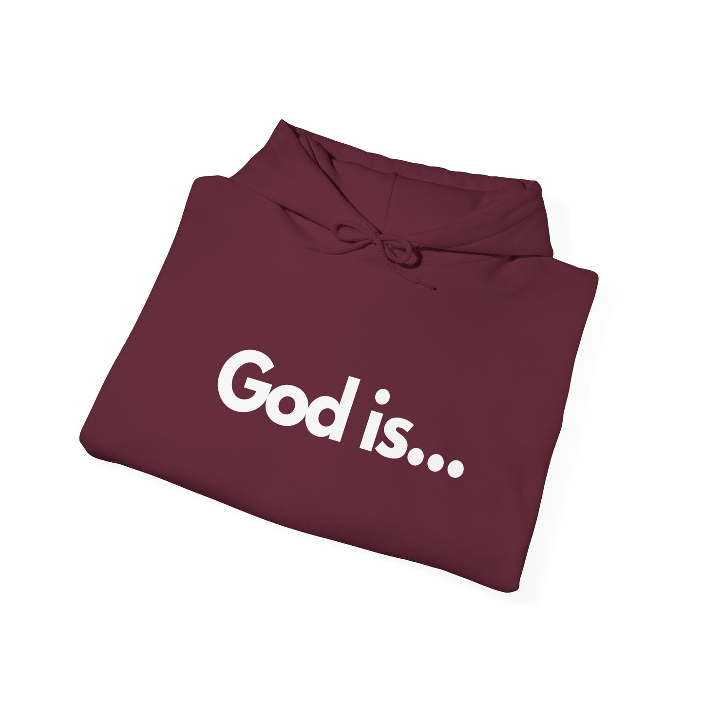 God Is...Hoodie