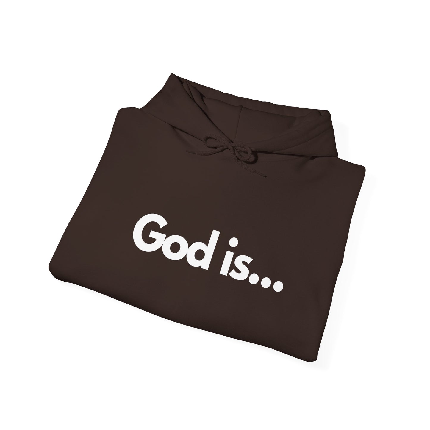 God Is...Hoodie
