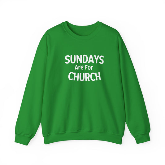 Sundays Are For Church ! Crewneck Sweatshirt