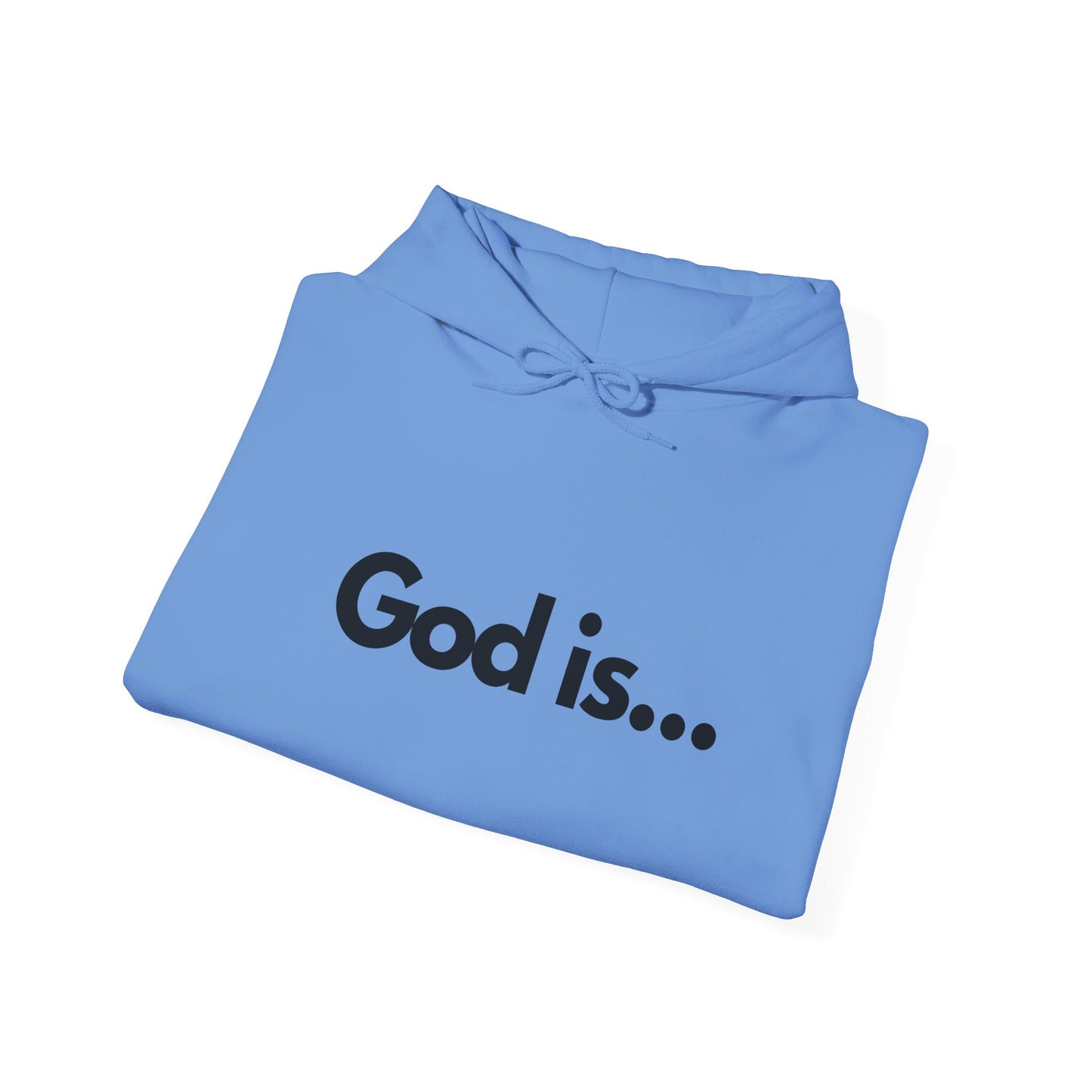 God Is...Hoodie
