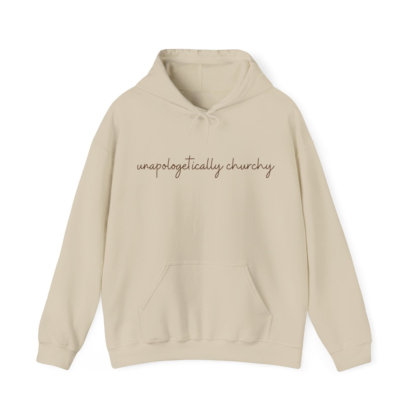 Unapologetically Churchy -Hoodie