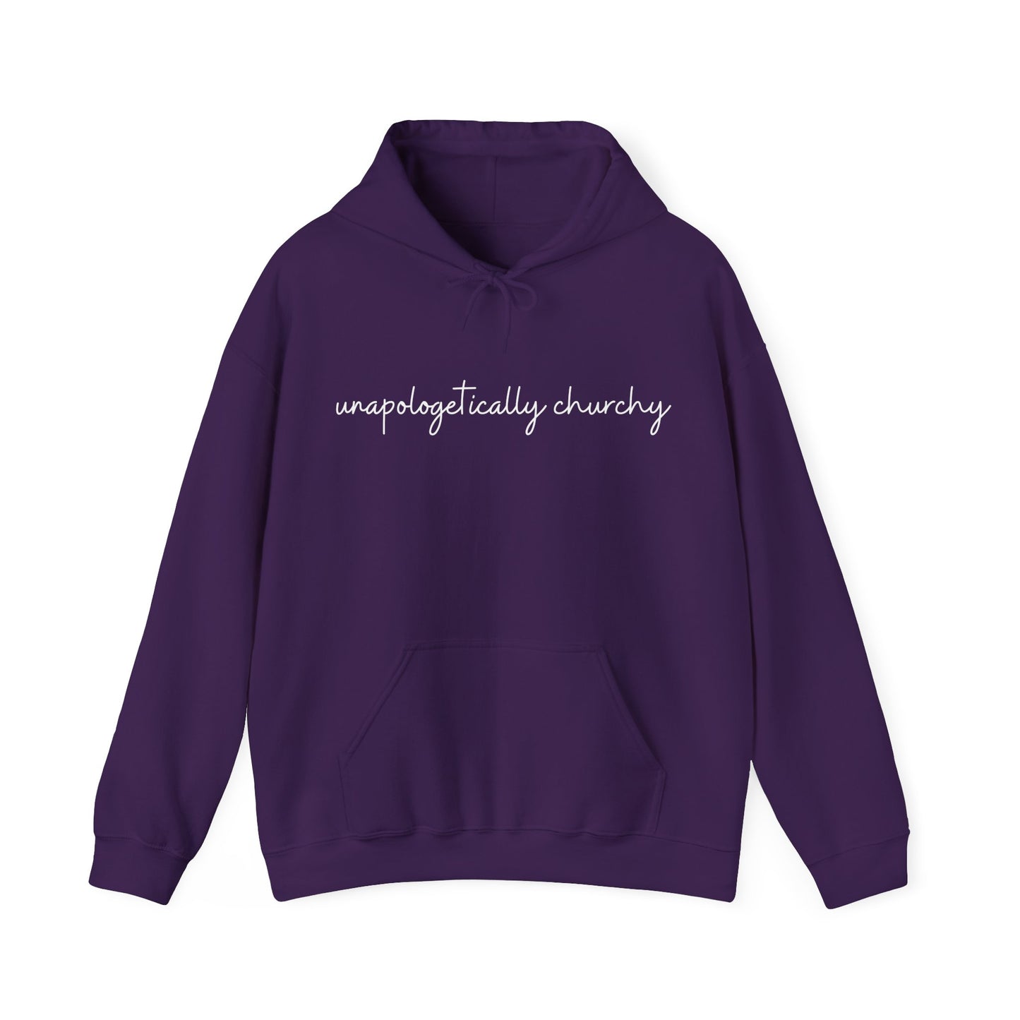 Unapologetically Churchy -Hoodie