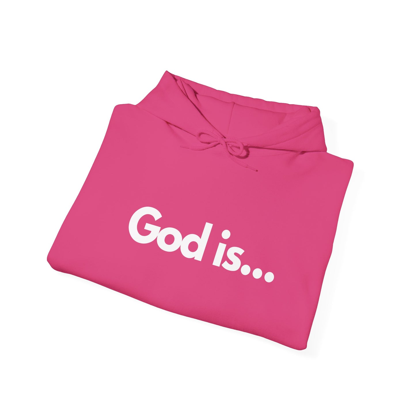 God Is...Hoodie