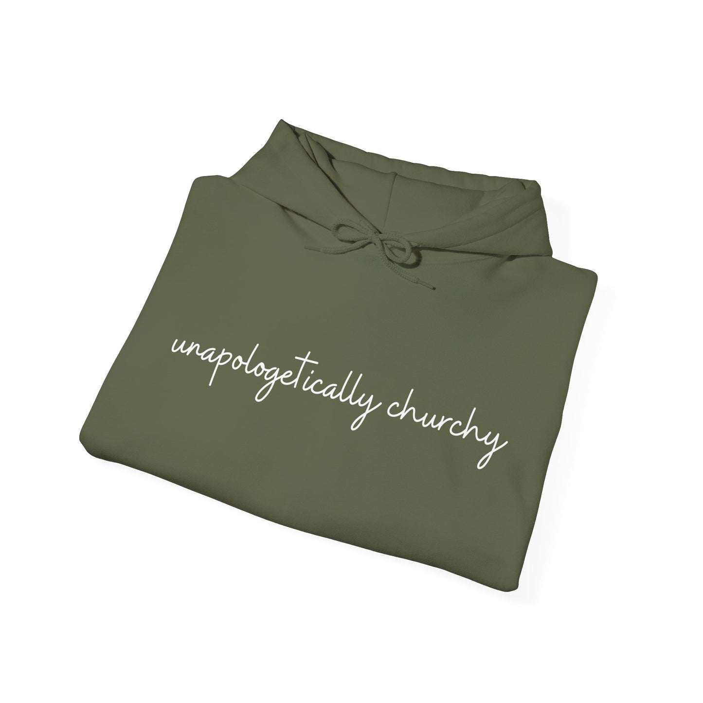 Unapologetically Churchy -Hoodie
