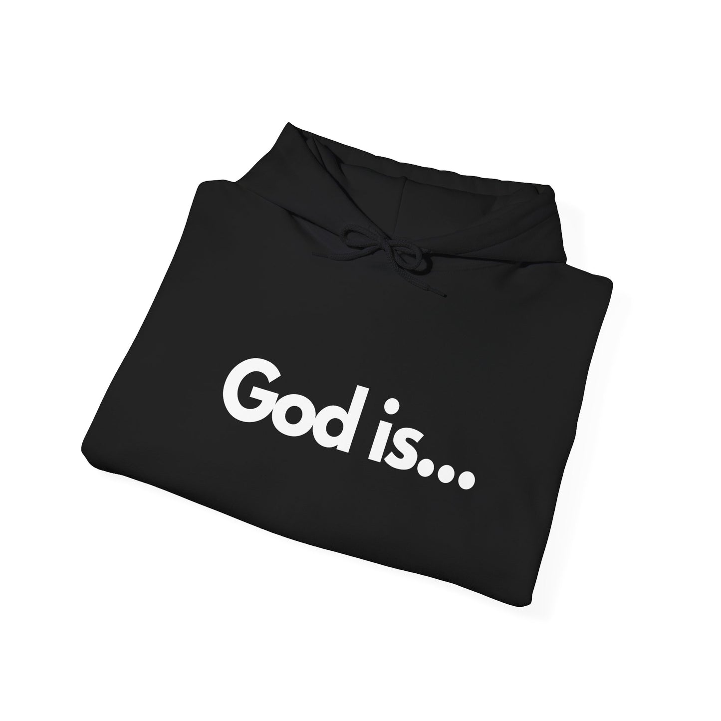 God Is...Hoodie