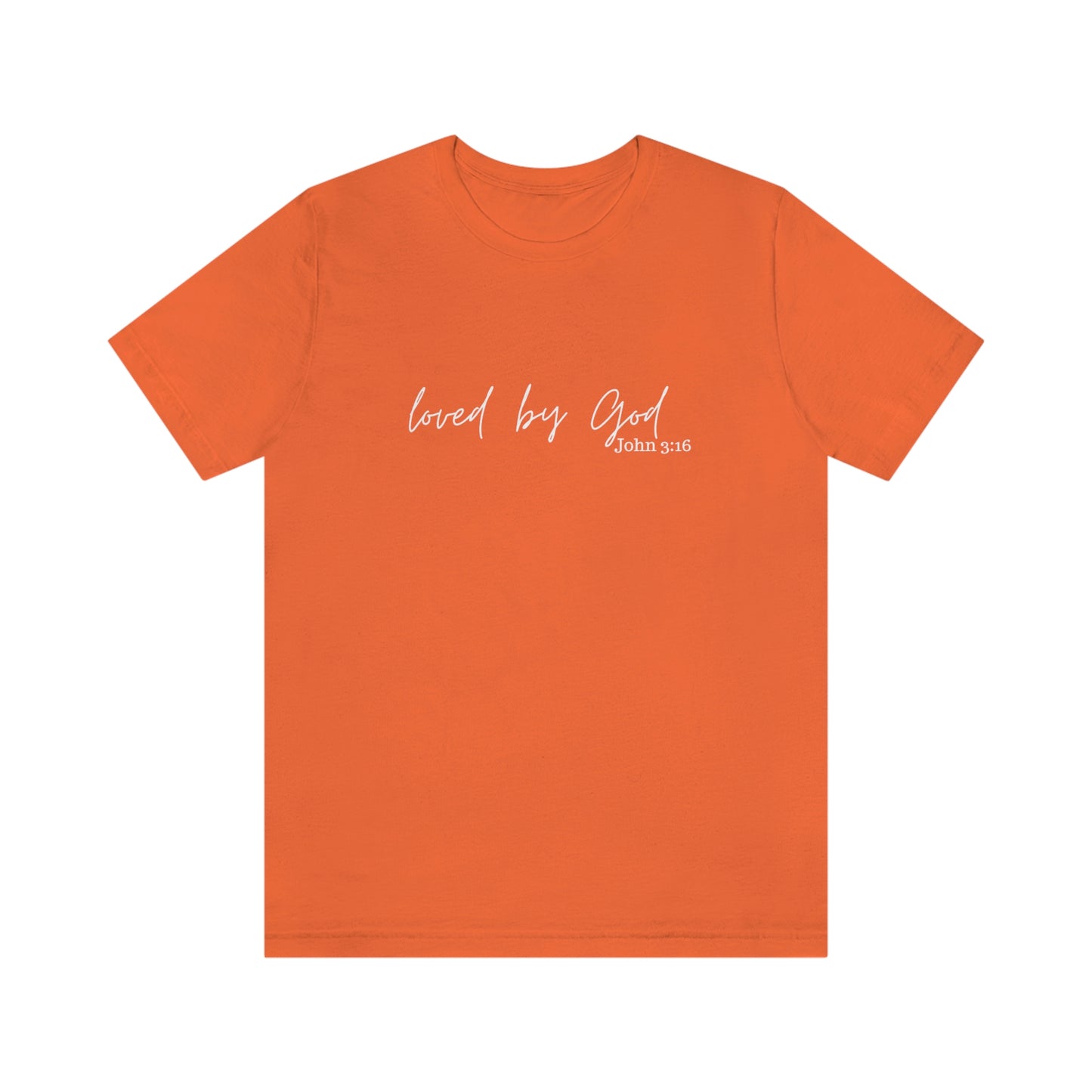 Loved By God Short Sleeve Tee - Unisex