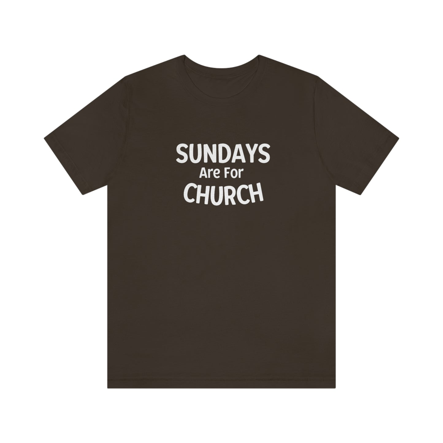 Sundays are for Church Short Sleeve Tee - Unisex