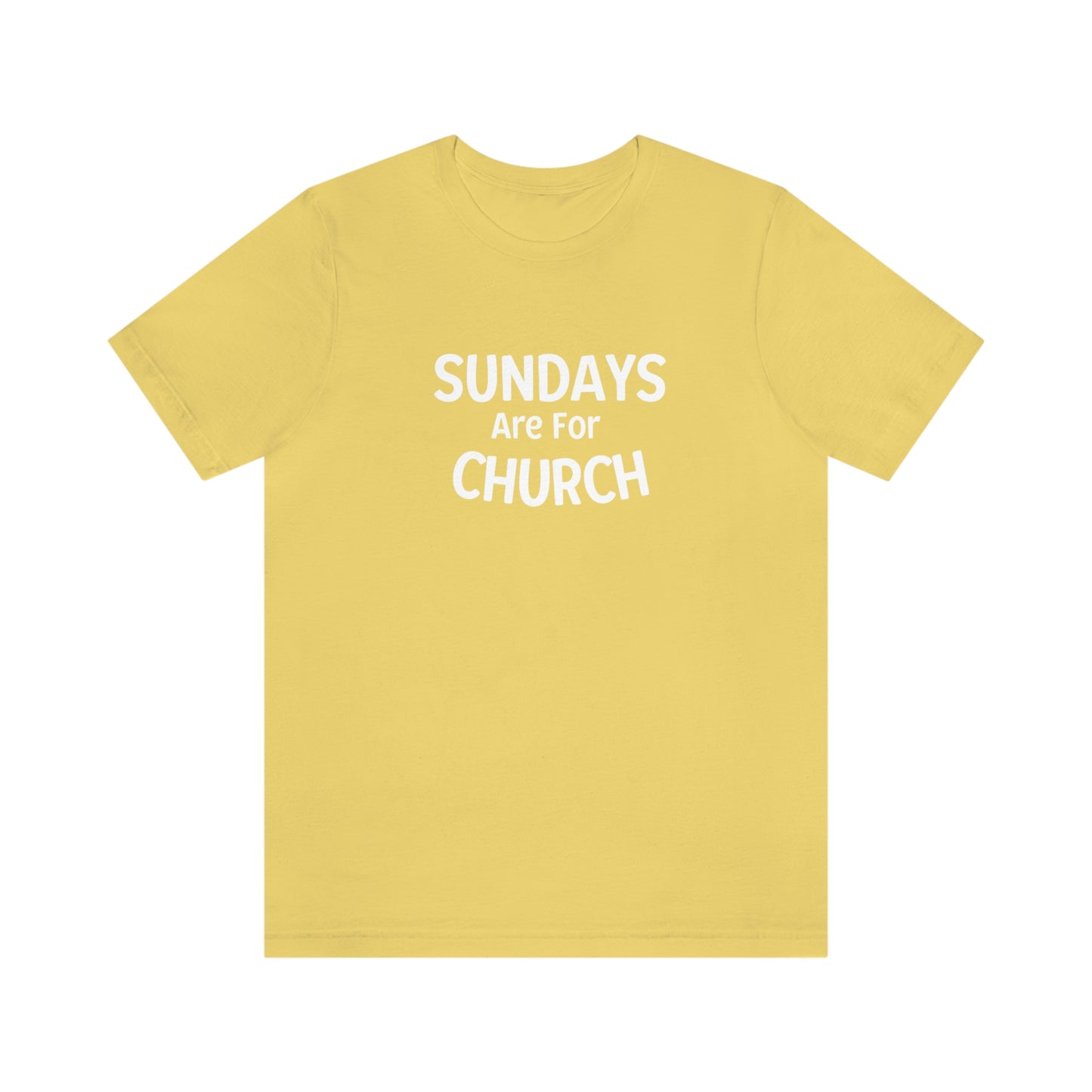 Sundays are for Church Short Sleeve Tee - Unisex
