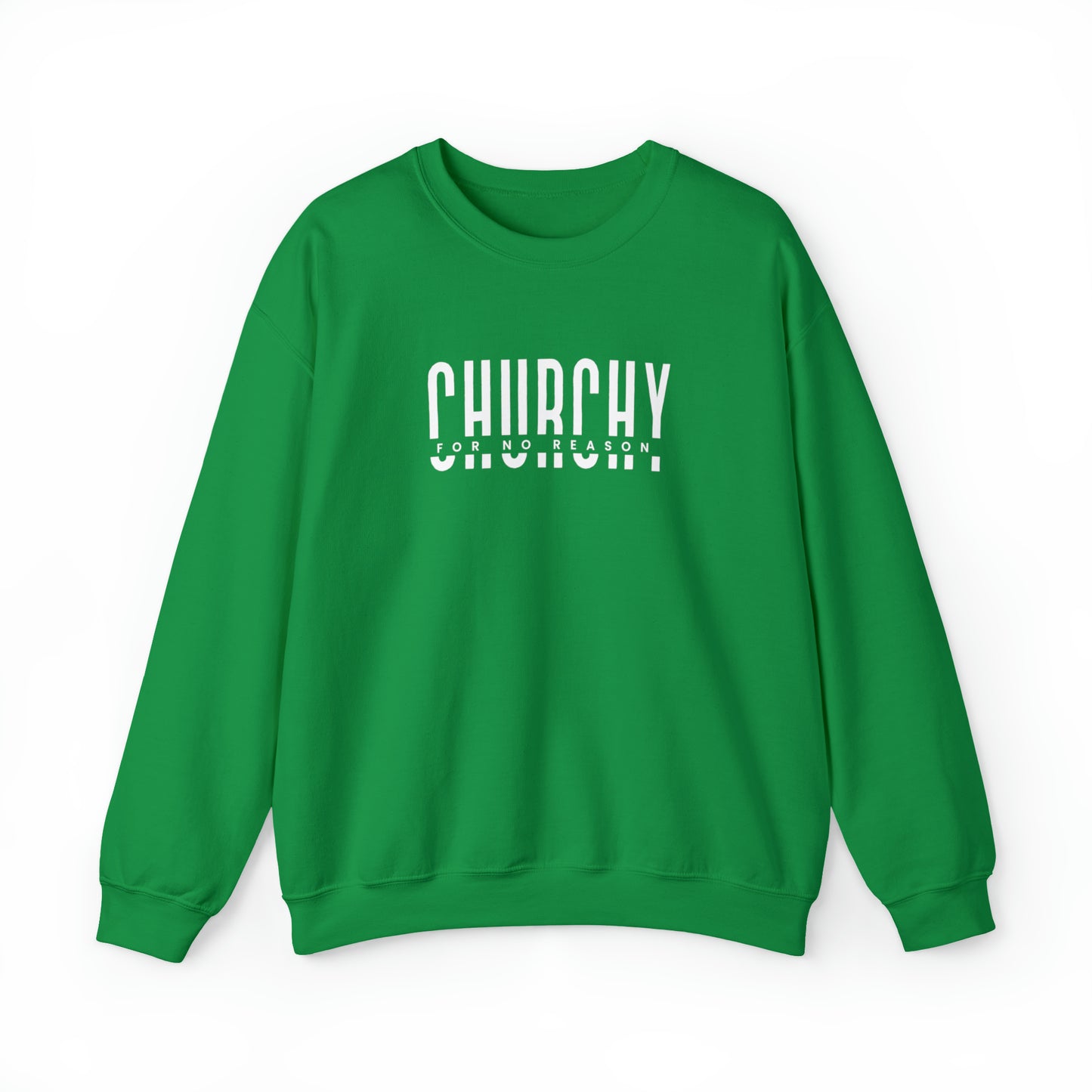 Churchy For No Reason - Crewneck Sweatshirt