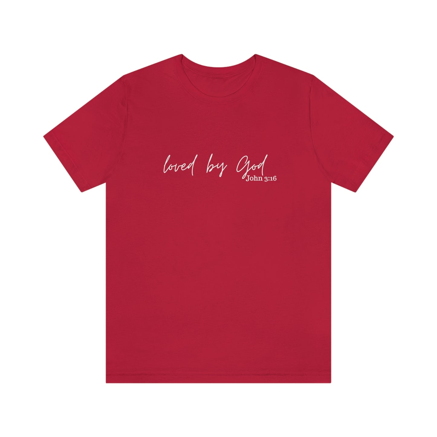 Loved By God Short Sleeve Tee - Unisex