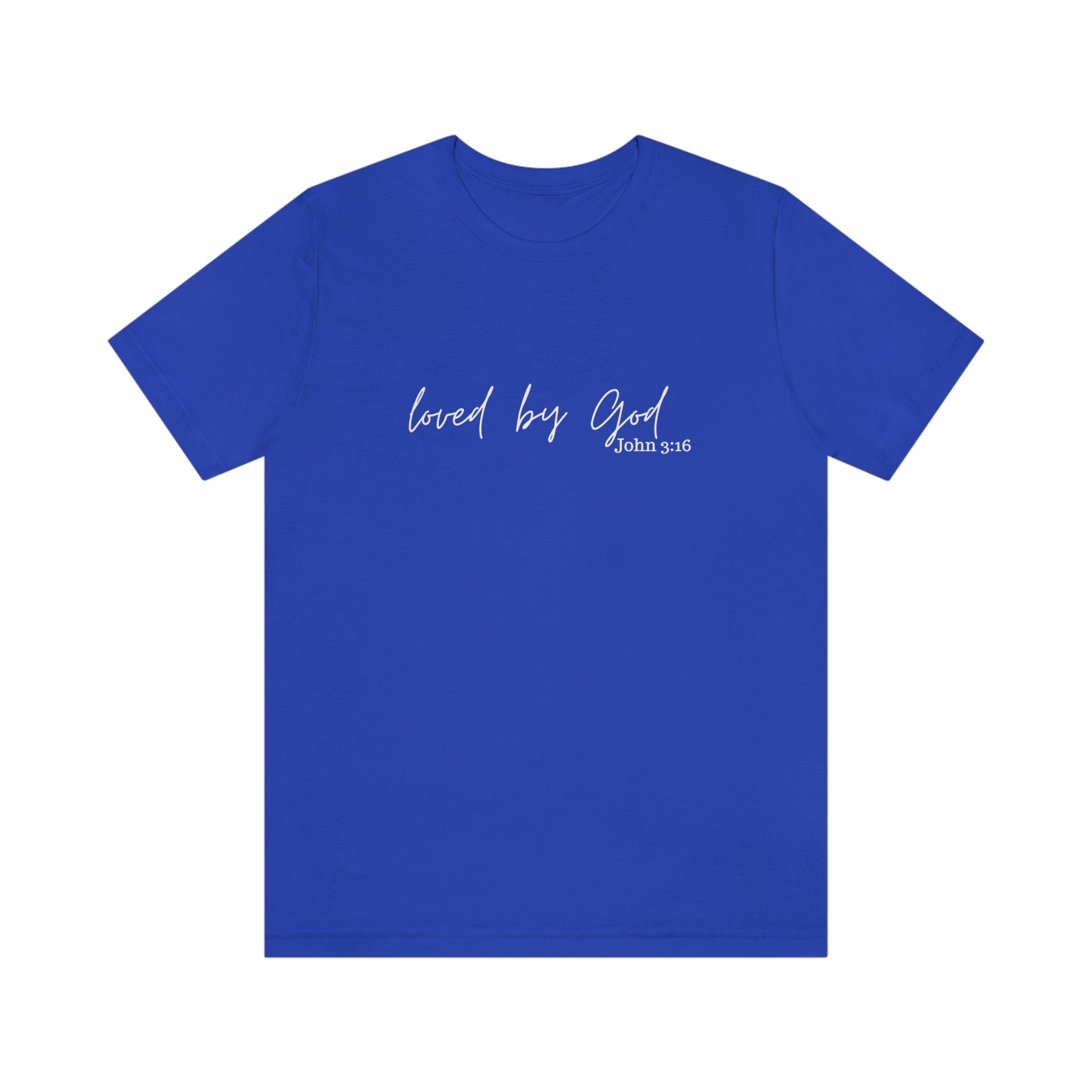 Loved By God Short Sleeve Tee - Unisex