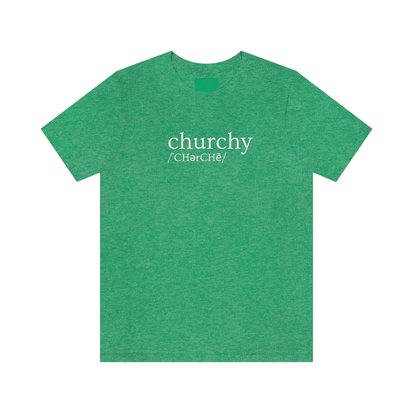 Churchy- Short Sleeve Tee - Unisex