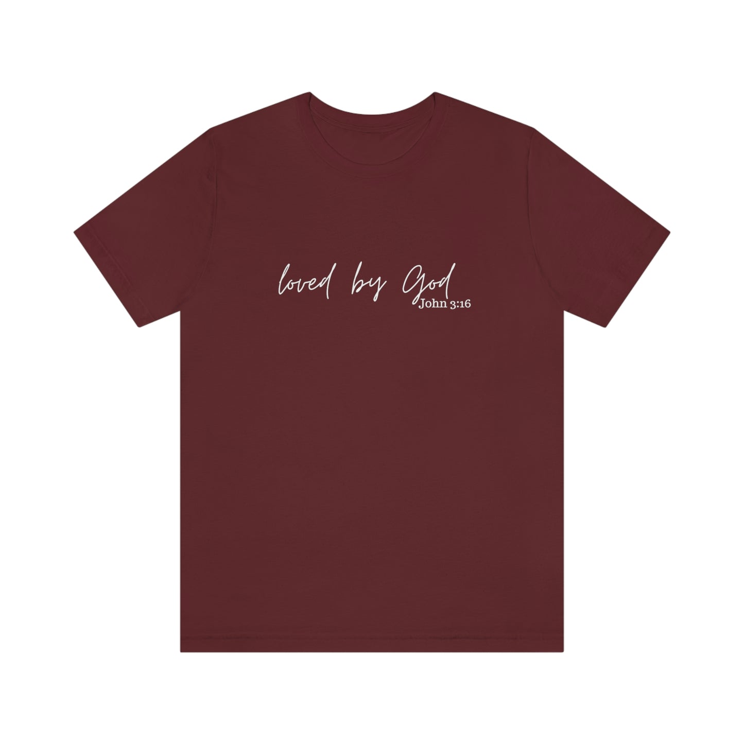 Loved By God Short Sleeve Tee - Unisex