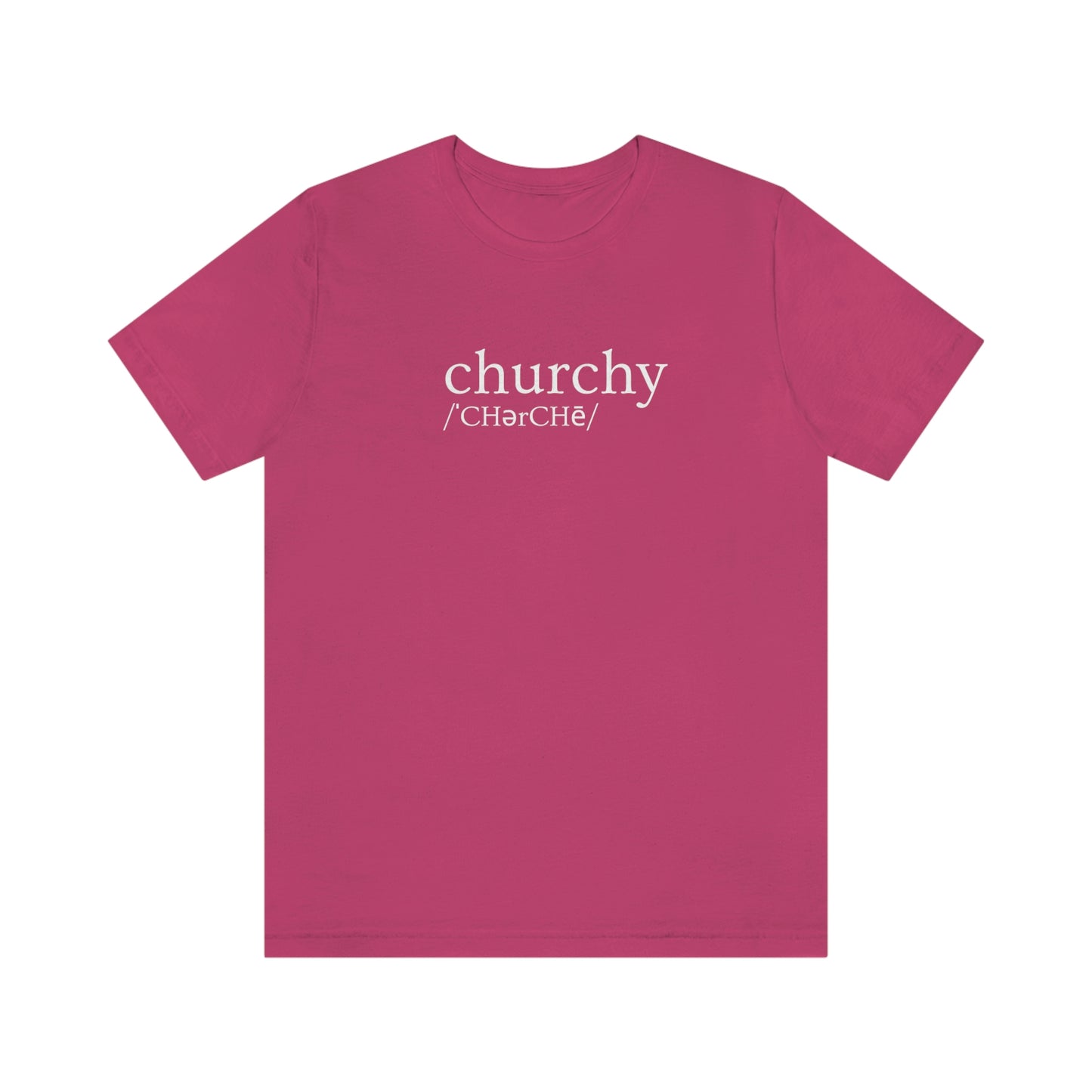 Churchy- Short Sleeve Tee - Unisex