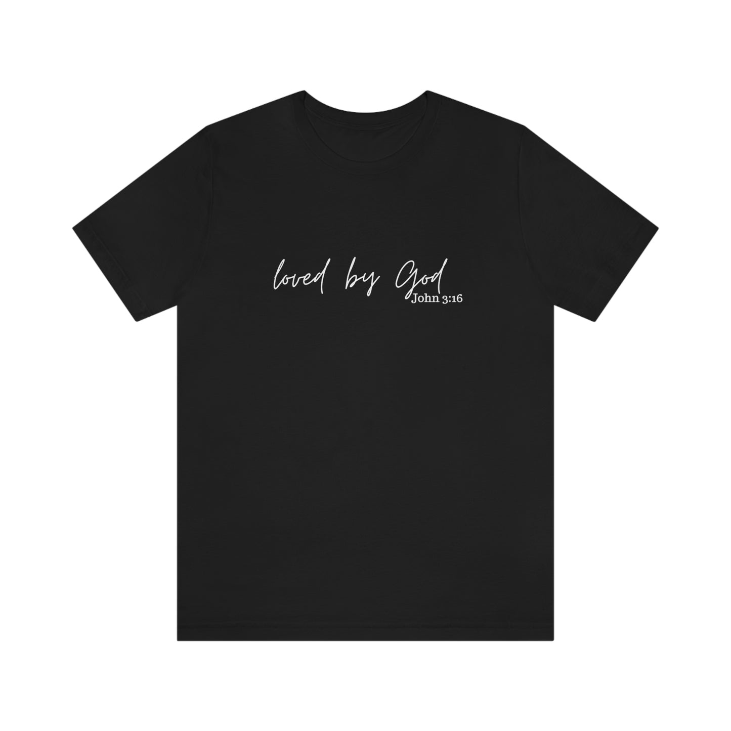 Loved By God Short Sleeve Tee - Unisex