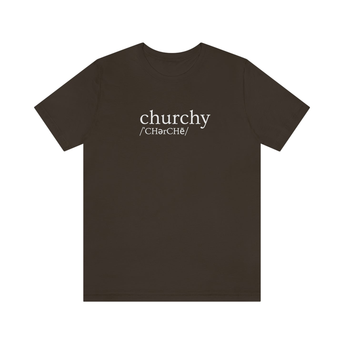 Churchy- Short Sleeve Tee - Unisex