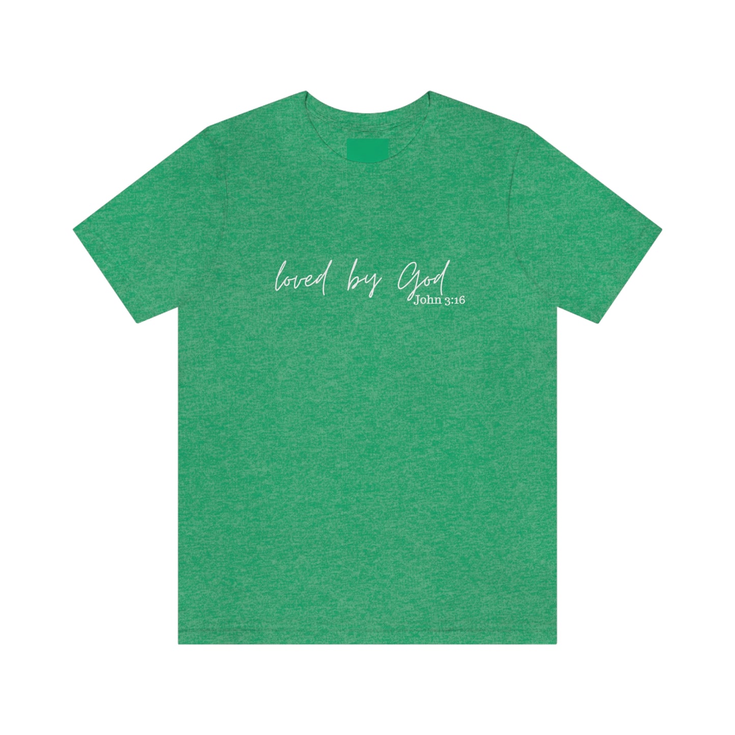 Loved By God Short Sleeve Tee - Unisex